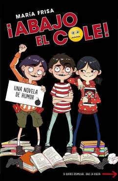 ¡Abajo el cole! 1 - Frisa, María; Frisa Gracia, María