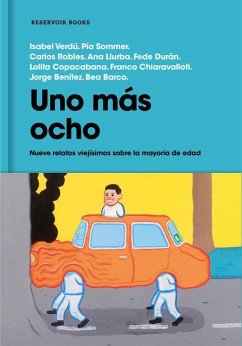 Uno más ocho : nueve relatos viejísimos sobre la mayoría de edad - Benítez, Jorge; Durán Basallote, Federico