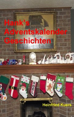 Hank's Adventskalender Geschichten - Kuers, Heinfried