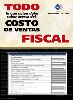 Todo lo que usted debe saber acerca del costo de ventas fiscal (eBook, ePUB) - Pérez Chávez, José; Fol Olguín, Raymundo