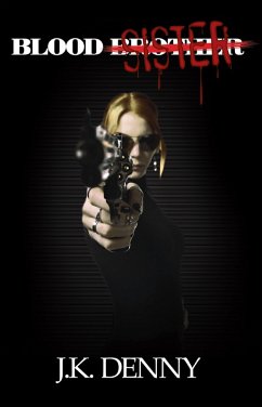 Blood Sister (eBook, ePUB) - Denny, J. K.