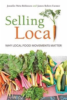 Selling Local - Robinson, Jennifer Meta; Farmer, James Robert