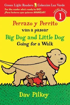 Big Dog and Little Dog Going for a Walk/Perrazo Y Perrito Van a Pasear - Pilkey, Dav