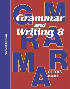 Grammar & Writing Student Textbook Grade 8 2nd Edition 2014 - Hake, Stephen