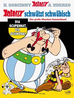 Asterix schwätzt schwäbisch - Uderzo, Albert;Goscinny, René