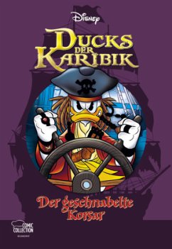 Ducks der Karibik - Der geschnabelte Korsar / Disney Enthologien Bd.33 - Disney, Walt