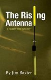 The Rising Antenna The Rising Antenna