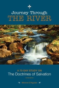 Journey Through The River: A 70-Day Study on The Doctrines of Salvation