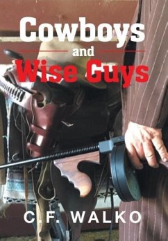 Cowboys and Wiseguys - Walko, C. F.