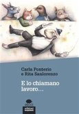 E lo chiamano lavoro… (eBook, ePUB)