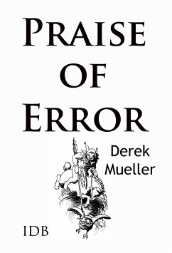 In Praise of Error (eBook, ePUB) - Mueller, Derek