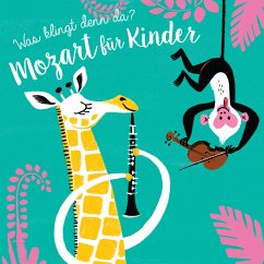 Was klingt denn da? - Mozart für Kinder, m. Soundeffekten