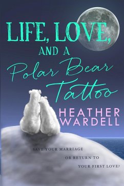 Cover Life, Love, and a Polar Bear Tattoo (Toronto Series #1) (eBook, ePUB)