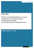 Bericht zum Hauptpraktikum an einem Gymnasium im Lehramtsstudium. Hospitationsprotokolle, Unterrichtsentwürfe und Reflexionen (eBook, PDF)