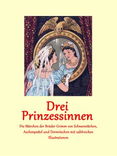 Drei Prinzessinnen (eBook, ePUB) - Grimm, Brüder