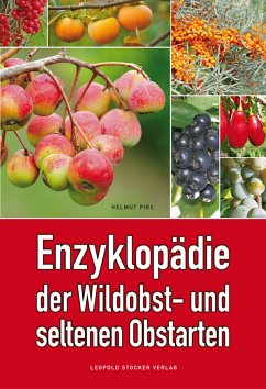 Enzyklopädie der Wildobst- und seltenen Obstarten (eBook, PDF) - Pirc, Helmut