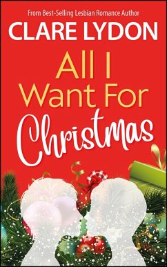 All I Want For Christmas (All I Want Series, #1) (eBook, ePUB) - Lydon, Clare