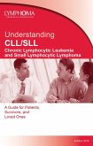 Understanding CLL/SLL A Guide for Patients, Survivors, and Loved Ones (eBook, ePUB)