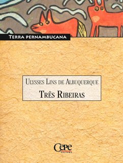 Três Ribeiras (eBook, ePUB) - de Albuquerque, Ulysses Lins