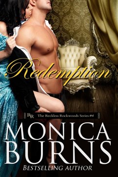 Redemption (Reckless Rockwoods, #4) (eBook, ePUB) - Burns, Monica