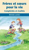 Freres et soeurs pour la vie (eBook, ePUB) Freres et soeurs pour la vie (eBook, ePUB)