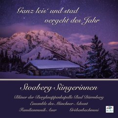 Ganz Leis' Und Stad Vergeht Des Jahr - Stoaberg Sängerinnen/Gröbenbach/+