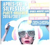 Après Ski & Silvester Party Kracher 2016/2017 Après Ski & Silvester Party Kracher 2016/2017
