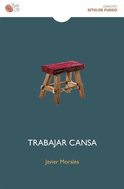 Trabajar cansa (eBook, ePUB) - Morales, Javier