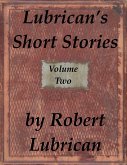 Lubrican's Short Stories - Volume Two (eBook, ePUB)