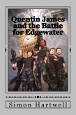 Quentin James and the Battle for Edgewater (The Quentin James Adventures, #7) (eBook, ePUB) Quentin James and the Battle for Edgewater (The Quentin James Adventures, #7) (eBook, ePUB)