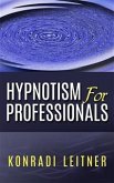 Hypnotism for Professionals (eBook, ePUB)