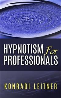 Hypnotism for Professionals (eBook, ePUB) - Leitner, Konradi