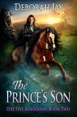 The Prince's Son (The Five Kingdoms, #2) (eBook, ePUB)