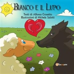 Bianco e il lupo (eBook, PDF) - Crosetto, Alfonso; Salotti, Michela