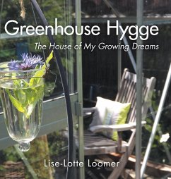 Greenhouse Hygge - Loomer, Lise-Lotte