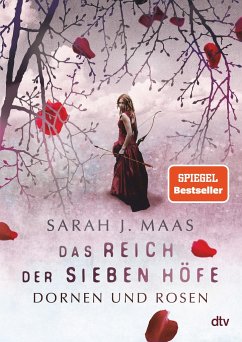 Dornen und Rosen / Das Reich der sieben Höfe Bd.1 - Maas, Sarah J.