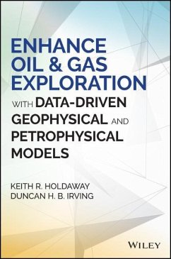 Enhance Oil and Gas Exploration with Data-Driven Geophysical and Petrophysical Models - Holdaway, Keith R.;Irving, Duncan H. B.