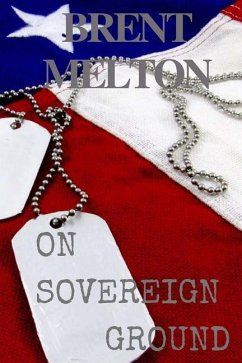 On Sovereign Ground: A Thriller - Melton, Brent