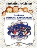 Öykülerle Osmanli Padisahlari 1