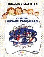Öykülerle Osmanli Padisahlari 1 - Halil Er, Ibrahim