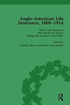 Anglo-American Life Insurance, 1800-1914 Volume 1 - Alborn, Timothy