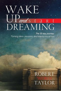 Wake Up and Start Dreaming - Taylor, Robert "Words"