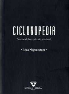 Ciclonopedia : complicidad con materiales anónimos - Negarestani, Reza