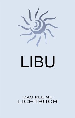 LIBU - Das kleine Lichtbuch - Brand, Mike