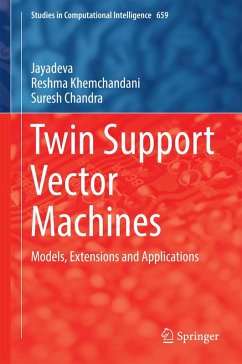 Twin Support Vector Machines (eBook, PDF) - Jayadeva; Khemchandani, Reshma; Chandra, Suresh