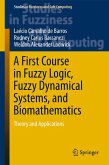 A First Course in Fuzzy Logic, Fuzzy Dynamical Systems, and Biomathematics (eBook, PDF) A First Course in Fuzzy Logic, Fuzzy Dynamical Systems, and Biomathematics (eBook, PDF)