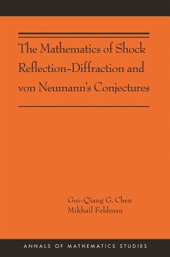 The Mathematics of Shock Reflection-Diffraction and Von Neumann's Conjectures - Chen, Gui-Qiang; Feldman, Mikhail