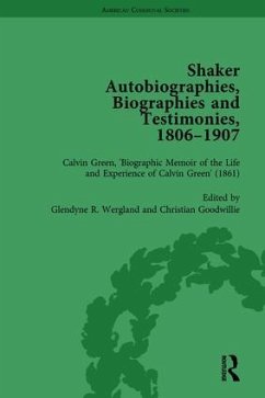 Shaker Autobiographies, Biographies and Testimonies, 1806-1907 Vol 2 - Wergland, Glendyne R; Goodwillie, Christian