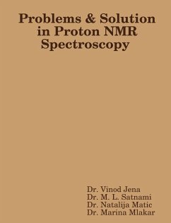 Problems and Solution in Proton NMR Spectroscopy - Jena, Vinod