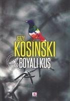 Boyali Kus - Kosinski, Jerzy